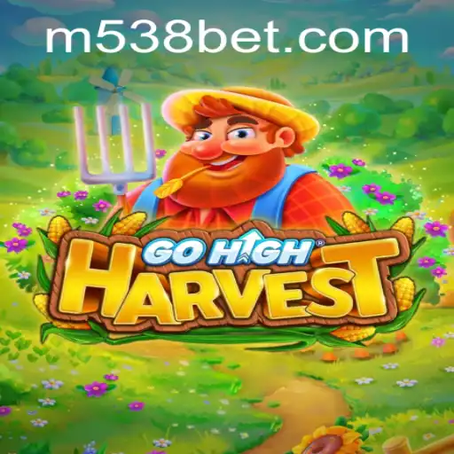 GoHighHarvest: Desvende o Jogo do Ano com 538bet