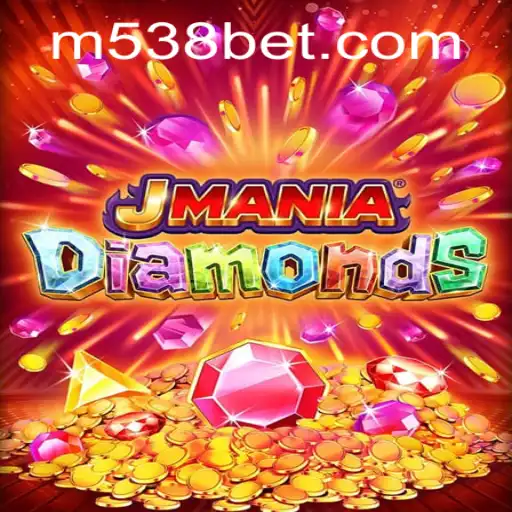 JManiaDiamonds: Explore o Fascinante Mundo dos Diamantes com 538bet