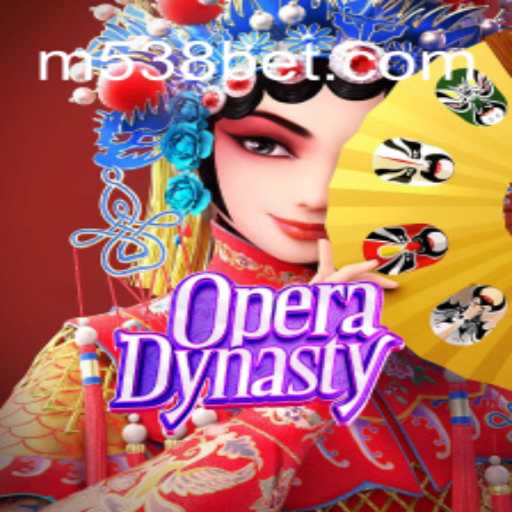 OperaDynasty: Uma Imersão no Fascinante Mundo dos Jogos de Opera com 538bet