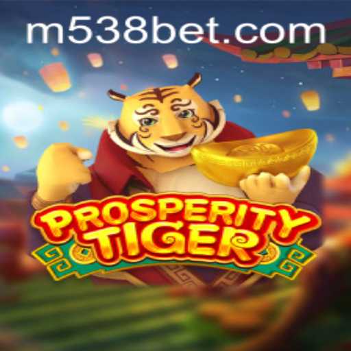 Explorando ProsperityTiger: Aventura e Estratégia no Universo 538bet