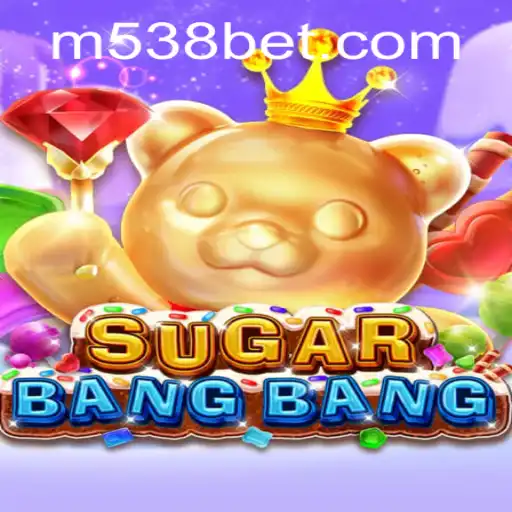 Explorando o Mundo de SUGARBANGBANG e as Emoções de 538bet